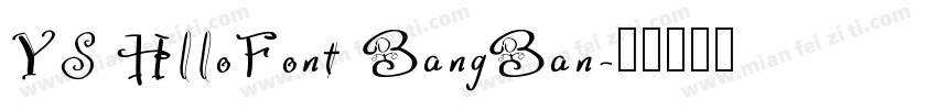 YS HlloFont BangBan字体转换